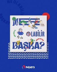 Ne Olabilir Başka?
