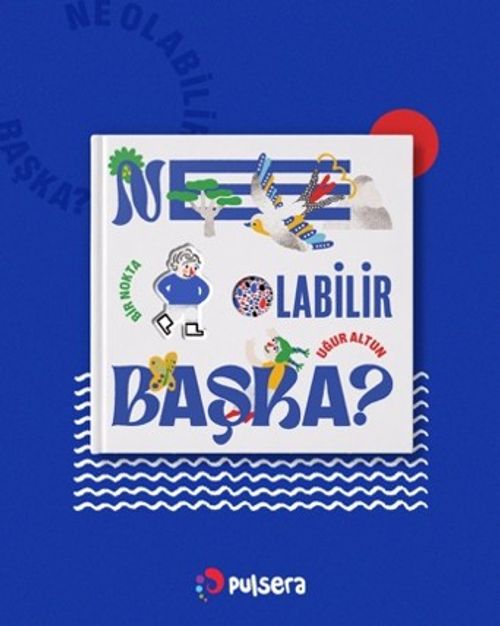 Ne Olabilir Başka?
