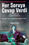 Her Soruya Cevap Verdi & Atatürk'ün 55 Röportajı
