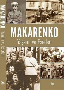Makarenko & Yaşamı Ve Anıları
