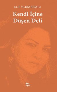 Kendi İçine Düşen Deli