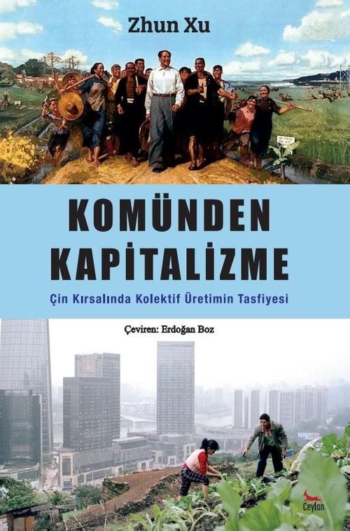 Komünden Kapitalizme & Çin Kırsalında Kolektif Üretimin Tasfiyesi