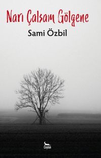 Narı Çalsam Gölgene