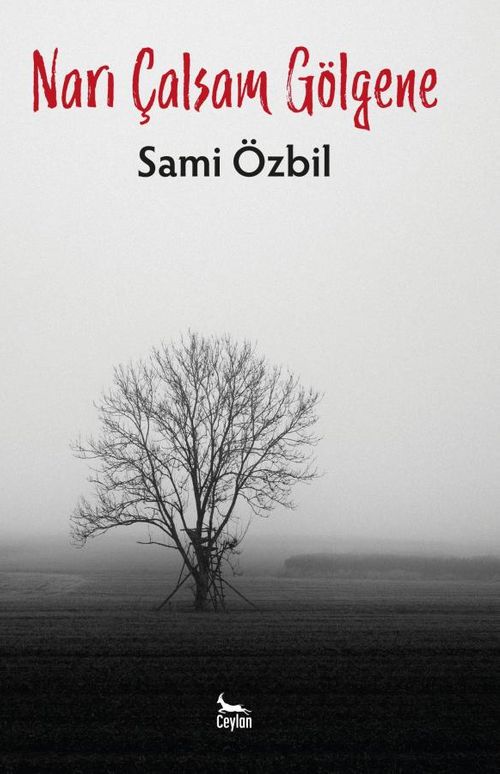 Narı Çalsam Gölgene