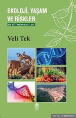 Ekoloji, Yaşam ve Riskler & Bir Eğitimcinin Notları