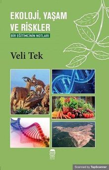Ekoloji, Yaşam ve Riskler & Bir Eğitimcinin Notları