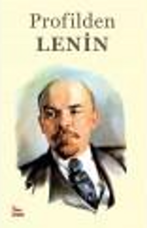 Profilden Lenin-Dünya Yazarları ve Sanatçıları Gözüyle