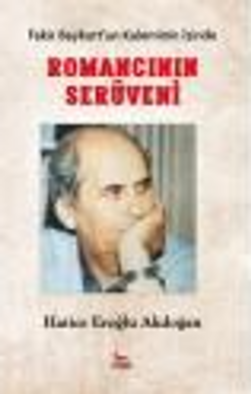 Fakir Baykurt'un Kaleminin İzinden Romancının Serüveni