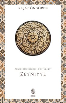 Zeyniyye & Alimlerin Gözdesi Bir Tarikat