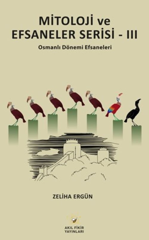 Mitoloji ve Efsaneler Serisi-3 & Osmanlı Dönemi Efsaneleri