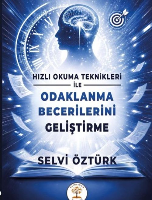Hızlı Okuma Teknikleri İle Odaklanma Becerilerini Geliştirme