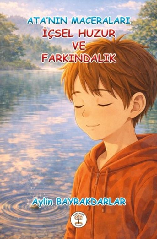 Ata'nın Maceraları / İçsel Huzur ve Farkındalık