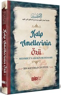 Kalp Amellerinin Özü & Medaricü's Salikin Muhtasarı