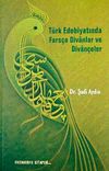 T&uuml;rk Edebiyatında Fars&ccedil;a Divanlar ve Divan&ccedil;eler