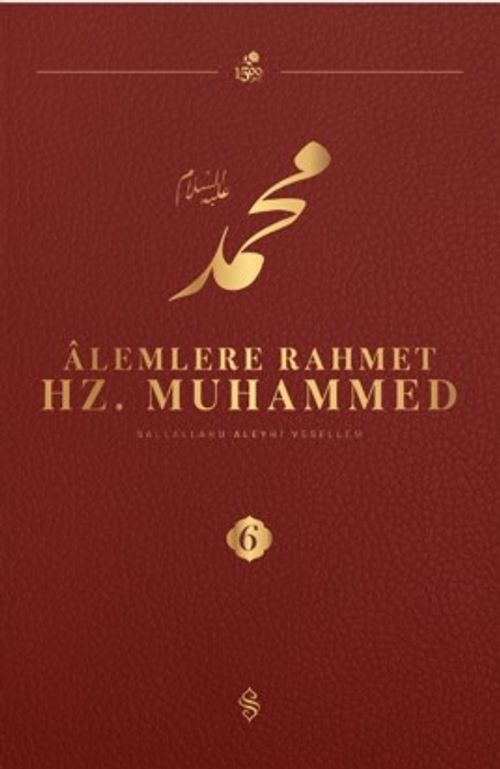 Alemlere Rahmet Hz. Muhammed (s.a.v.) 6