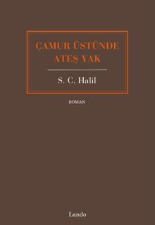 Çamur Üstünde Ateş Yak