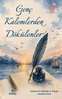 Genç Kalemlerden Dökülenler