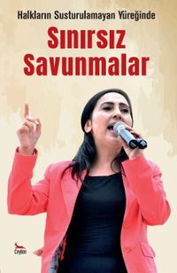 Halkların Susturulamayan Yüreğinde & Sınırsız Savunmalar