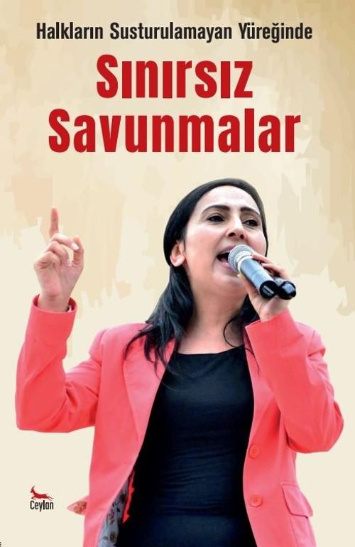 Halkların Susturulamayan Yüreğinde & Sınırsız Savunmalar