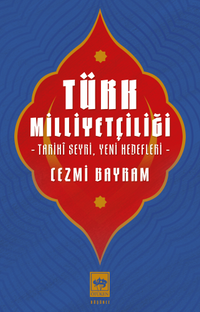 Türk Milliyetçiliği & Tarihî Seyri, Yeni Hedefleri