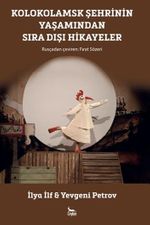 Kolokolamsk Şehrinin Yaşamından Sıra Dışı Hikayeler