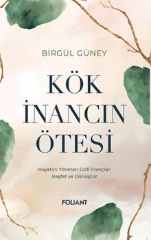 Kök İnancın Ötesi