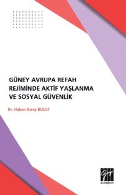 Güney Avrupa Refah Rejimlerinde Aktif Yaşlanma ve Sosyal Güvenlik