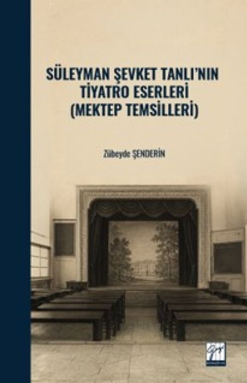 Süleyman Şevket Tanlı'nın Tiyatro Eserleri (Mektep Temsilleri)