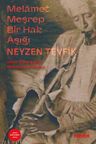 Melamet Meşrep Bir Hak Aşığı Neyzen Tevfik