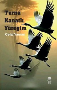 Turna Kanatlı Yüreğim