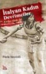 İtalyan Kadın Devrimciler / Kadın Olsak Da