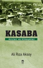 Kasaba & Anılar ve Hikayeler