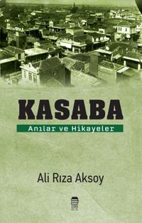 Kasaba & Anılar ve Hikayeler