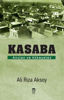 Kasaba & Anılar ve Hikayeler