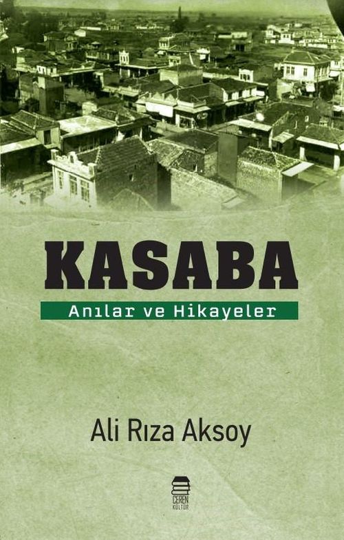 Kasaba & Anılar ve Hikayeler