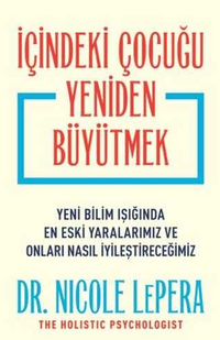 İçindeki Çocuğu Yeniden Büyütmek
