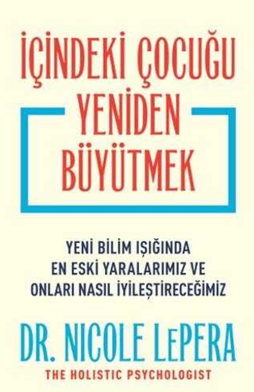 İçindeki Çocuğu Yeniden Büyütmek