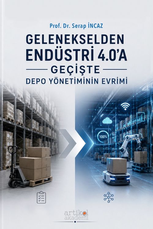 Gelenekselden Endüstri 4.0'a Geçişte  Depo Yönetiminin Evrimi