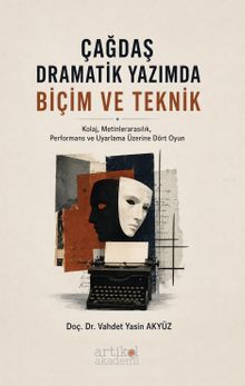 Çağdaş Dramatik Yazımda Biçim ve Teknik