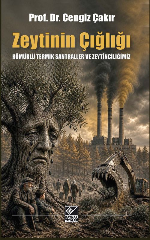 Zeytinin Çığlığı & Kömürlü Termik Santraller ve Zeytinciliğimiz