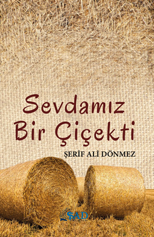 Sevdamız Bir Çiçekti