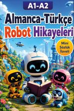 A1-A2 Almanca-Türkçe Robot Hikayeleri