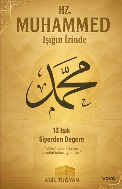 Hz. Muhammed & Işığın İzinde