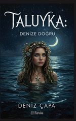 Taluyka & Denize Doğru