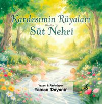 Kardeşimin Rüyaları / Bölüm 1: Süt Nehri