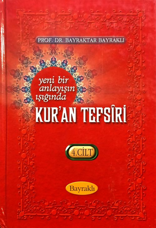 Yeni Bir Anlayışın Işığında Kur'an Tefsiri 4. Cilt