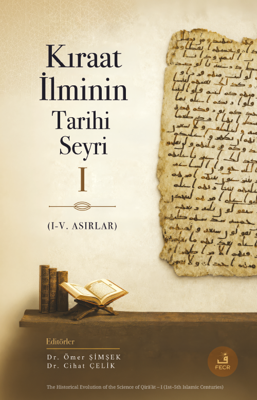 Kıraat İlminin Tarihi Seyri I (I-V. Asırlar)