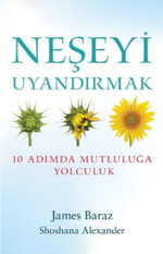 Neşeyi Uyandırmak & 10 Adımda Mutluluğa Yolculuk