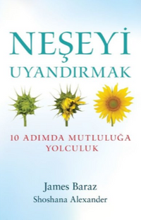 Neşeyi Uyandırmak & 10 Adımda Mutluluğa Yolculuk