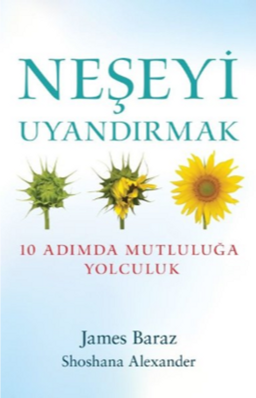 Neşeyi Uyandırmak & 10 Adımda Mutluluğa Yolculuk